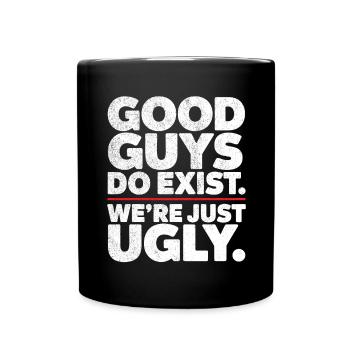 Gute Jungs gibt es, wir sind nur hässlich Single-Humor - Tasse einfarbig - Schwarz - Vorne