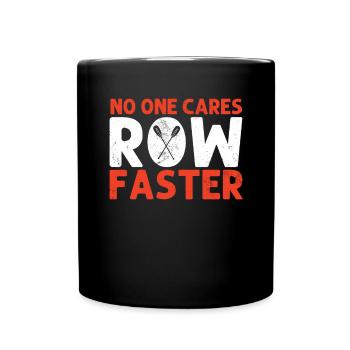 No One Cares Funny Rowing Boat Racing Coxswain - Full Colour Mug - black - Front