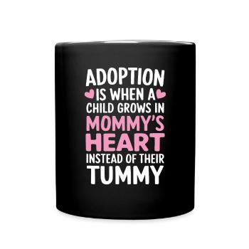 Adoption Is When A Child Funny Gotcha Day - Full Colour Mug - black - Front