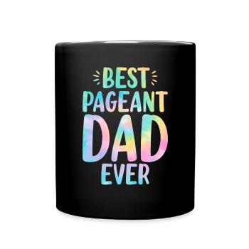 Bester Pageant Papa aller Zeiten Lustiger Vater Tie Dye Schönheit - Tasse einfarbig - Schwarz - Vorne