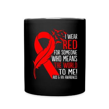 Ich trage Rot für jemanden HIV-Prävention Aids - Tasse einfarbig - Schwarz - Vorne
