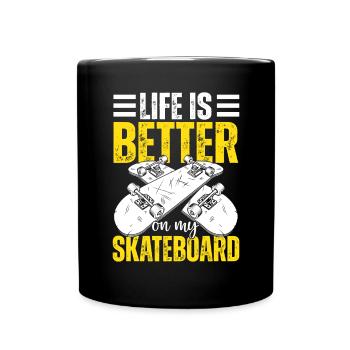 Das Leben Ist Besser Auf Meinem Skateboard Skate Lustig - Tasse einfarbig - Schwarz - Vorne