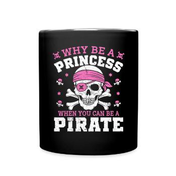 Pourquoi être une princesse quand on peut être un pirate Aargh - Mug uni - noir - Devant