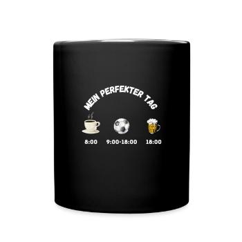 Mein Perfekter Tag: Fußball, Kaffe, Bier Lustig - Tasse einfarbig - Schwarz - Vorne
