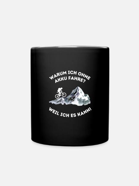 Warum Ich Ohne Akku Fahre? Weil Ich Es Kann! - Tasse einfarbig - Schwarz