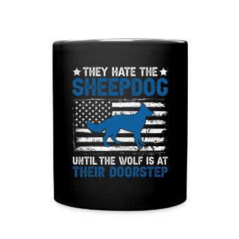 They Hate The Sheepdog USA Flag Police Law - Full Colour Mug - black - Front