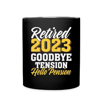 Goodbye Tension Hello Pension Retired 2025 Funny - Full Colour Mug - black - Front