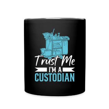 I'm A Custodian Funny Janitorial Staff School - Full Colour Mug - black - Front