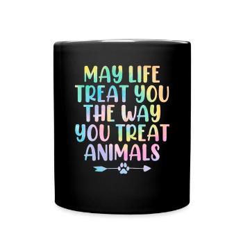Que la vie vous traite comme vous traitez les animaux - Mug uni - noir - Devant