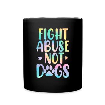 Fight Abuse Not Dogs Funny Paw Adopt Dog Tie Dye - Tasse einfarbig - Schwarz - Vorne