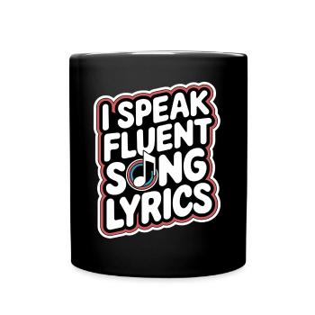I Speak Fluent Song Lyrics 9 - Tasse einfarbig - Schwarz - Vorne