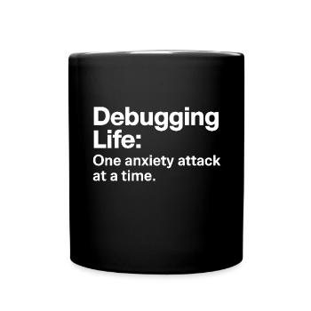 Déboguer la vie Une crise d’angoisse à la fois Informaticiens - Mug uni - noir - Devant