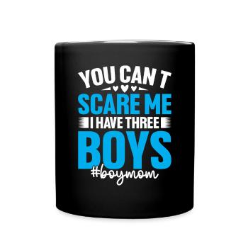 Tu ne peux pas me faire peur J’ai trois garçons drôle maman de - Mug uni - noir - Devant
