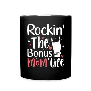 Rockin The Bonus Mom Life Funny Stepmom - Full Colour Mug - black - Front