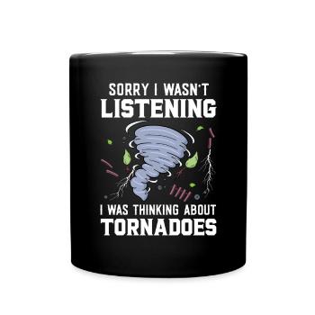 Sorry I Wasn't Listening I Was Thinking About - Full Colour Mug - black - Front