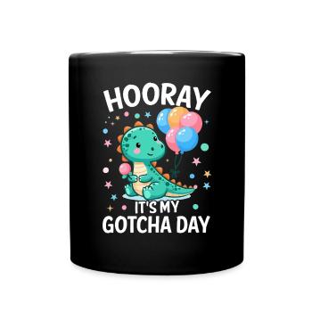 Hurra, es ist mein Gotcha Tagespflege Lustig - Tasse einfarbig - Schwarz - Vorne
