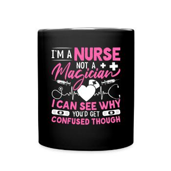 I'm A Nurse Not A Magician Prison Nursing Medical - Full Colour Mug - black - Front