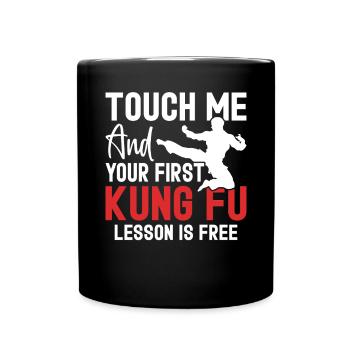 Touch Me And Your First Lesson Is Free Funny Kung - Full Colour Mug - black - Front