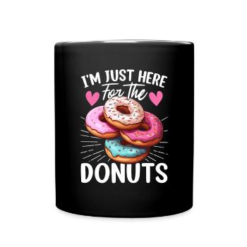 Ich bin nur hier für die Donuts Sprinkle Funny Donut - Tasse einfarbig - Schwarz - Vorne