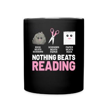 Nichts geht über das Lesen von Stein, Papier, Schere, Lustig - Tasse einfarbig - Schwarz - Vorne
