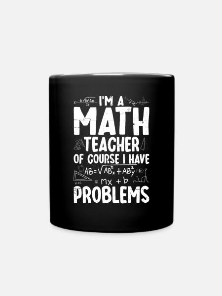 Ich bin Mathelehrer Natürlich habe ich Probleme - Tasse einfarbig - Schwarz