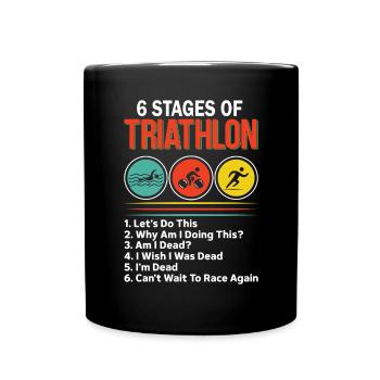 6 Stages Of Triathlon Funny Swim Bike Run - Full Colour Mug - black - Front
