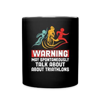 My Spontaneously Talk About Funny Triathlon Swim - Full Colour Mug - black - Front