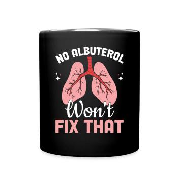Non, l’albutérol ne résoudra pas cette respiration pulmonaire - Mug uni - noir - Devant