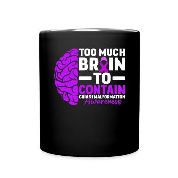 Too Much Brain to Contain Funny ACM Chiari - Full Colour Mug - black - Front