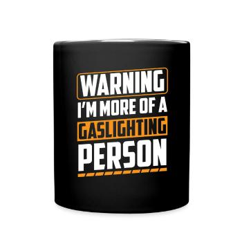 Echtes Professionelles Gaslighting - Tasse einfarbig - Schwarz - Vorne