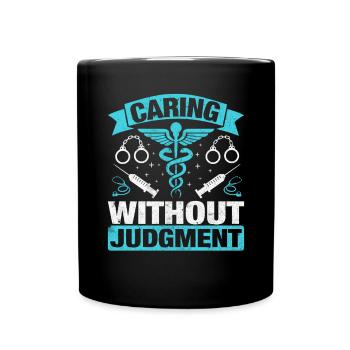 Caring Without Judgement Funny Nursing - Full Colour Mug - black - Front