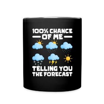 100 % de chances que je vous dise les prévisions - Mug uni - noir - Devant