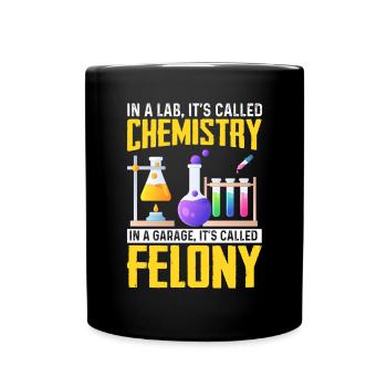 In A Lab It's Called Chemistry Garage Funny - Full Colour Mug - black - Front