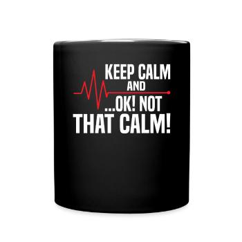 Restez calme Ok Pas que calme ECG médical drôle - Mug uni - noir - Devant