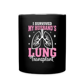 I Survived My Husbands Lung Transplant Funny Lung - Full Colour Mug - black - Front