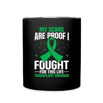 My Scars Are Proof I Fought for This Life Kidney - Full Colour Mug - black - Front