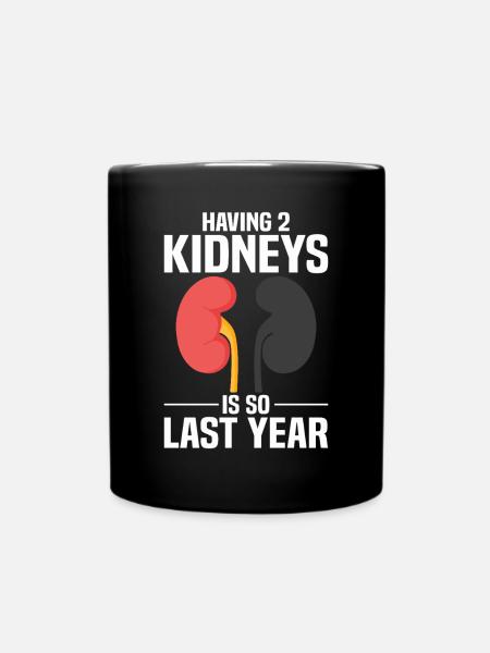 Avoir deux reins, c’est tellement l’année dernière cancer du rein - Mug uni - noir