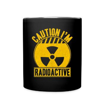 Caution Im Radioactive Radiation Therapy Cancer - Full Colour Mug - black - Front