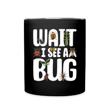 Wait I See A Bug Insect Small Beetles Funny - Full Colour Mug - black - Front