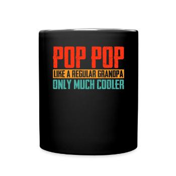 Pop Pop Like A Grandpa Only Cooler Retro Funny - Full Colour Mug - black - Front