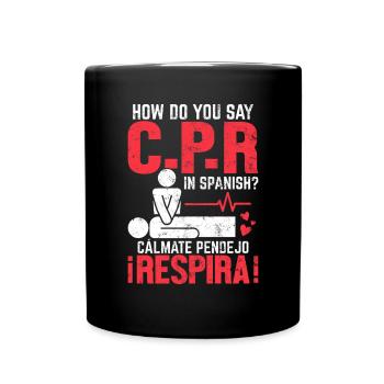 How Do You Say CPR In Spanish Funny EMT - Full Colour Mug - black - Front