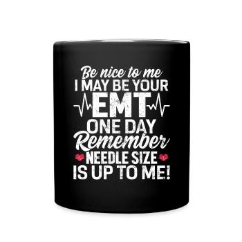 Be Nice to Me Funny EMT EMS Paramedic Ambulance - Full Colour Mug - black - Front