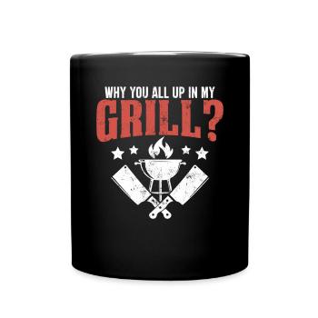 Pourquoi vous êtes tous dans mon barbecue de fumage de viande - Mug uni - noir - Devant