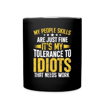 My People Skills Are Just Fine Funny Idiots Sassy - Full Colour Mug - black - Front