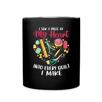I Sew A Piece Of My Heart Into Every Quilt I Make - Full Colour Mug - black - Front
