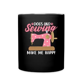 Dogs and Sewing Make Me Happy Funny Quilting Dog - Full Colour Mug - black - Front