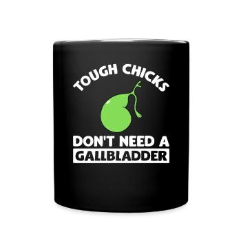 Harte Küken brauchen keinen Gallenblasen-Gallenstein - Tasse einfarbig - Schwarz - Vorne