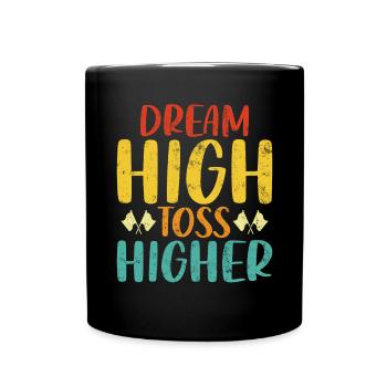 Dream High Toss Higher Rétro Fanfare Drôle - Mug uni - noir - Devant
