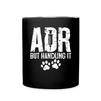 ADR, aber Umgang damit Medizin Haustierpflege Lustig - Tasse einfarbig - Schwarz - Vorne