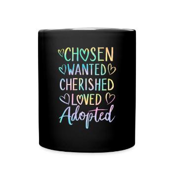 Chosen Wanted Cherished Loved Tie Dye Funny - Full Colour Mug - black - Front
